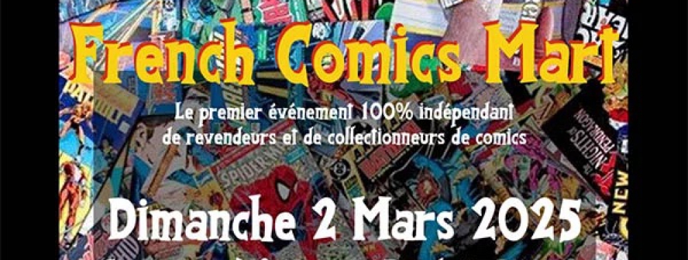 French Comics Mart : une grande foire aux comics VO/VF/Toys ce weekend à Ivry !