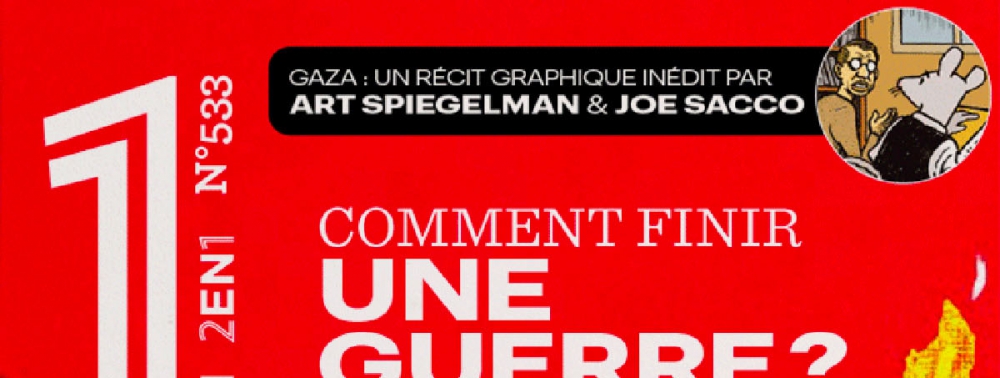 Gaza : la BD d'Art Spiegelman et Joe Sacco publiée dans l'hebdomadaire Le 1 N°533